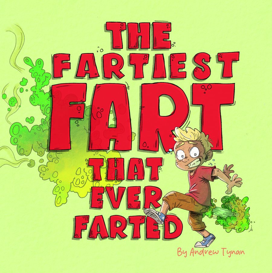 The Fartiest Fart That Ever Farted book cover — funny picture book for kids ages 3-7 by Andrew Tynan